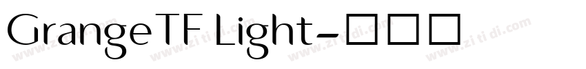GrangeTF Light字体转换 GrangeTF Light字体转换